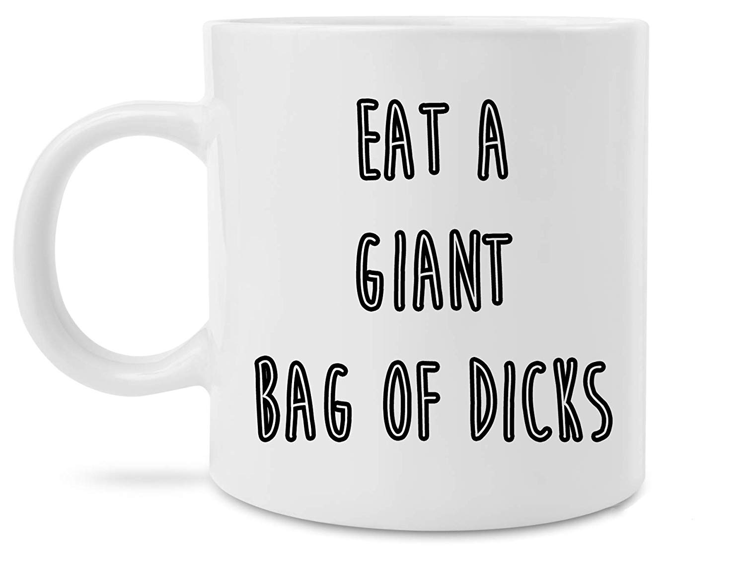Eat a bag of dicks coffee mug - gag gifts
