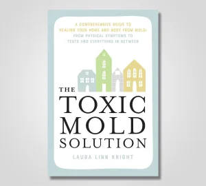 'The Toxic Mold Solution' is a book that focuses on the silent killer, toxic mold.