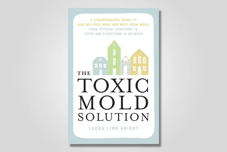 'The Toxic Mold Solution' is a book that focuses on the silent killer, toxic mold.