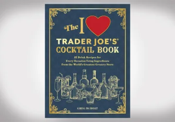 The I Love Trader Joe's® Cocktail Book